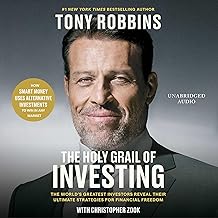 THE HOLY GRAIL OF INVESTING : THE WORLD'S GREATEST INVESTORS REVEAL THEIR ULTIMATE STRATEGIES FOR FI HC