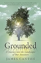 GROUNDED : A JOURNEY INTO THE LANDSCAPES OF OUR ANCESTORS Paperback