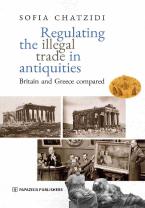 REGULATING THE ILLEGAL TRADE IN ANTIQUITIES: BRITAIN AND GREECE COMPARED