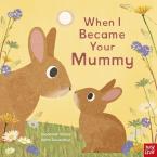 WHEN I BECAME YOUR MUMMY Paperback