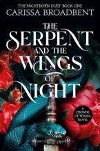 CROWNS OF NYAXIA 1: THE SERPENT AND THE WINGS OF NIGHT