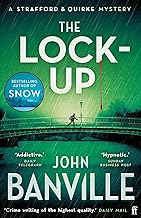 THE LOCK-UP : A STRAFFORD AND QUIRKE MURDER MYSTERY Paperback