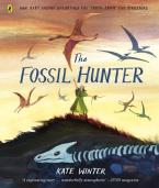 THE FOSSIL HUNTER : HOW MARY ANNING UNEARTHED THE TRUTH ABOUT THE DINOSAURS Paperback