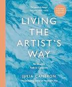 LIVING THE ARTIST'S WAY : AN INTUITIVE PATH TO CREATIVITY Paperback