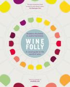 WINE FOLLY: A VISUAL GUIDE TO THE WOLD OF WINE