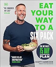 EAT YOUR WAY TO A SIX PACK : THE ULTIMATE 75 DAY TRANSFORMATION PLAN Paperback