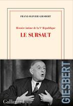 HISTOIRE INTIME DE LA Vᵉ RÉPUBLIQUE Le sursaut