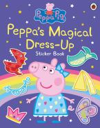 PEPPA PIG: PEPPA’S MAGICAL DRESS-UP STICKER BOOK Paperback