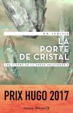 LA PORTE DE CRISTAL LES LIVRES DE LA TERRE FRACTUREE - T02