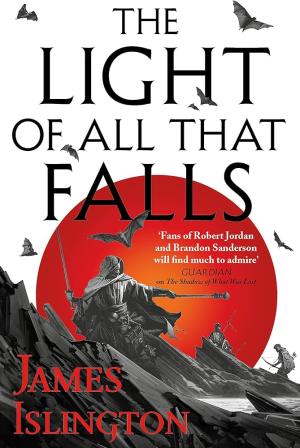 LICANIUS BOOK 3: THE LIGHT OF ALL THAT FALLS