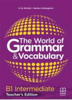 THE WORLD OF GRAMMAR & VOCABULARY B1 Teacher's Book