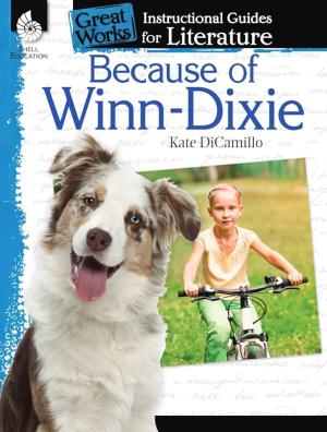 GREAT WORKS: INSTRUCTIONAL GUIDES FOR LITERATURE: BECAUSE OF WINN-DIXIE