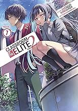 CLASSROOM OF THE ELITE: YEAR 2 (LIGHT NOVEL) VOL. 7 : 8