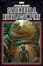 STAR WARS: SCOUNDRELS, REBELS AND THE EMPIRE    Paperback