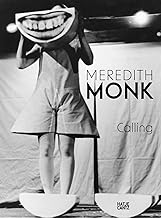 MEREDITH MONK: CALLING HC