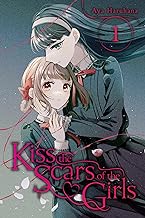 KISS THE SCARS OF THE GIRLS, VOL. 1