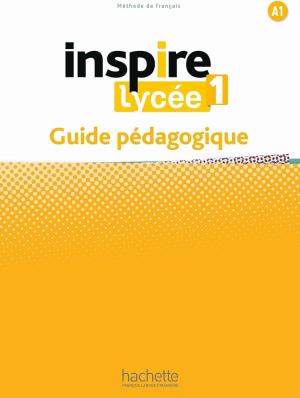 INSPIRE LYCÉE 1 GUIDE PEDAGOGIQUE