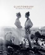 GLASTONBURY : THE FESTIVAL AND ITS PEOPLE