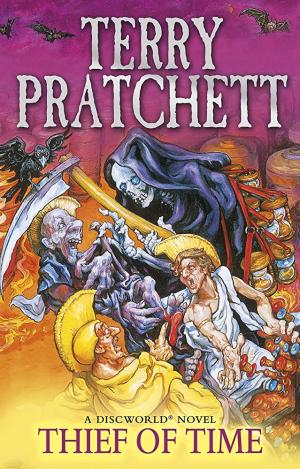 THIEF OF TIME : (DISCWORLD NOVEL 26)