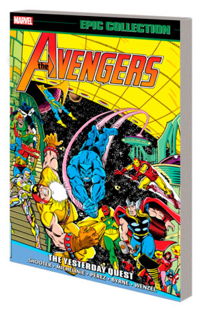 AVENGERS EPIC COLLECTION: THE YESTERDAY QUEST   Paperback