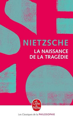 La Naissance de la tragédie - Nouvelle édition