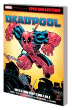 DEADPOOL EPIC COLLECTION: MISSION IMPROBABLE    Paperback