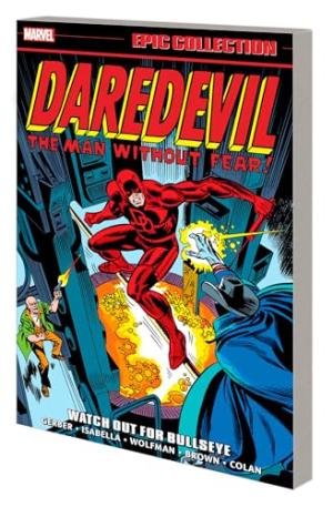 DAREDEVIL EPIC COLLECTION: WATCH OUT FOR BULLSEYE   Paperback