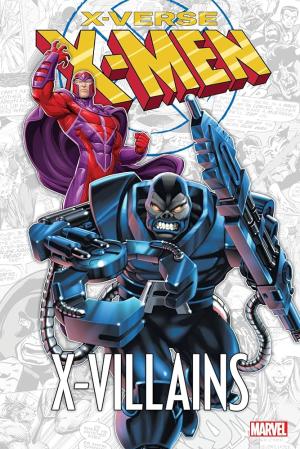 X-MEN: X-VERSE - X-VILLAINS    Paperback