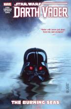 STAR WARS: DARTH VADER: DARK LORD OF THE SITH VOL. 3 - THE BURNING SEAS   Paperback