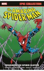 AMAZING SPIDER-MAN EPIC COLLECTION: INVASION OF THE SPIDER-SLAYERS   Paperback