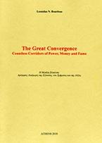 THE GREAT CONVERGENCE COUNTLESS CORRIDORS OF POWER, MONEY AND FAME Paperback