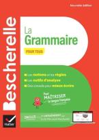 BESCHERELLE LA GRAMMAIRE POUR TOUS N/E