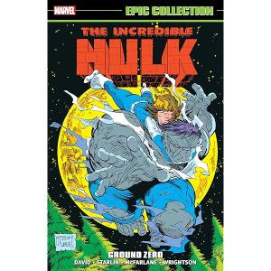 Incredible Hulk Epic Collection: Ground Zero