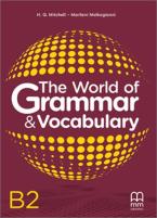 THE WORLD OF GRAMMAR & VOCABULARY B2