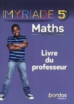 MYRIADE- MATHÉMATIQUES 5ÈME -MYRIADE- MATHÉMATIQUES 5ÈME -LIVRE DU PROFESSEUR - EDITION 2021