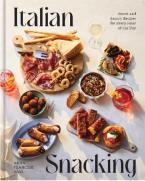 ITALIAN SNACKING : SWEET AND SAVORY RECIPES FOR EVERY HOUR OF THE DAY HC