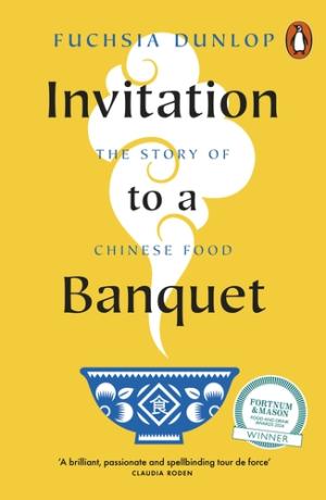 INVITATION TO A BANQUET : THE STORY OF CHINESE FOOD Paperback