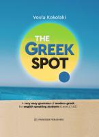 THE GREEK SPOT - A VERY EASY GRAMMAR OF MODERN GREEK FOR ENGLISH SPEAKING STUDENTS (LEVEL A1 - A2)