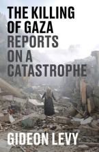 THE KILLING OF GAZA:REPORT ON A CATASTROPHE