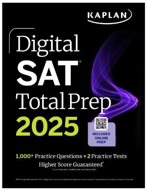 Digital SAT Total Prep 2025 : Ιncludes Online Prep + 1100 Practice Questions + 2 Practice Tests