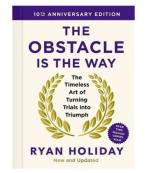 The Obstacle is the Way: 10th Anniversary Edition HC