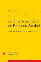 LE THEATRE PANIQUE DE FERNANDO ARRABAL - SCIENCE DE L'ESSENCE DE LA CONFUSION