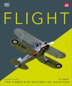 FLIGHT : THE COMPLETE HISTORY OF AVIATION