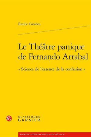 LE THEATRE PANIQUE DE FERNANDO ARRABAL - SCIENCE DE L'ESSENCE DE LA CONFUSION