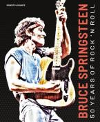 Bruce Springsteen : 50 Years of Rock 'n' Roll HC