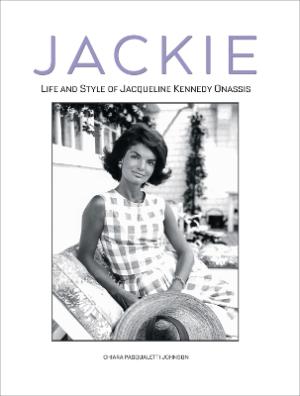 Jackie : Life and Style of Jaqueline Kennedy Onassis HC