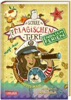 DIE SCHULE DER MAGISCHEN TIERE - ENDLICH FERIEN 6: HATICE UND METTE-MAJA