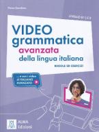 VIDEOGRAMMATICA DELLA LINGUA ITALIANA REGOLE ED ESERCIZI B1-C2 STUDENTE