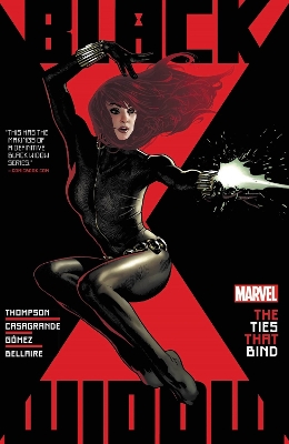 BLACK WIDOW BY KELLY THOMPSON VOL. 1: THE TIES THAT BIND   Paperback