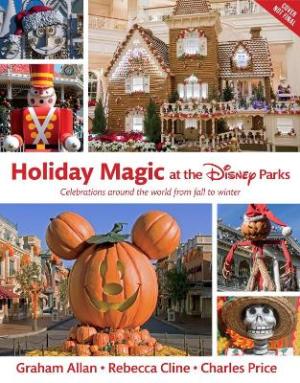 HOLIDAY MAGIC AT THE DISNEY PARKS    HC